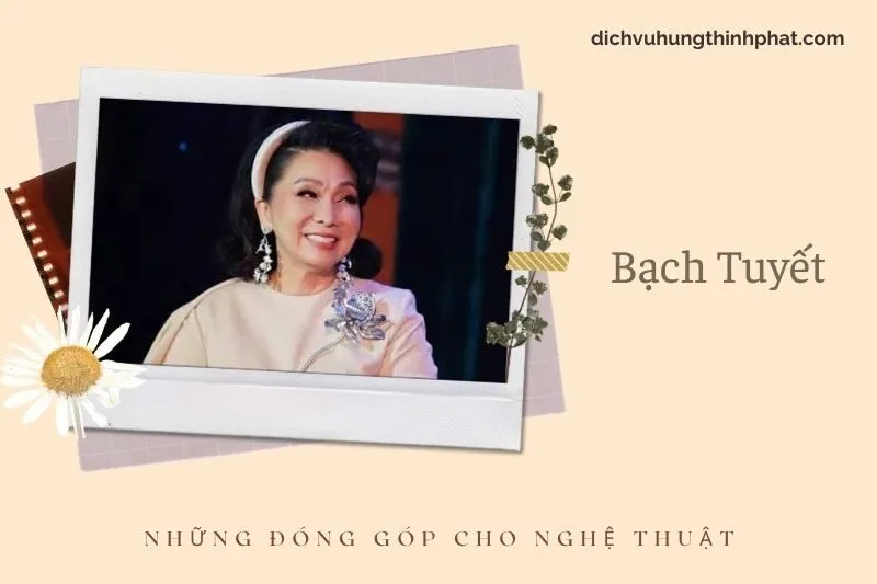 Những đóng góp cho nghệ thuật của BạCh TuyếT