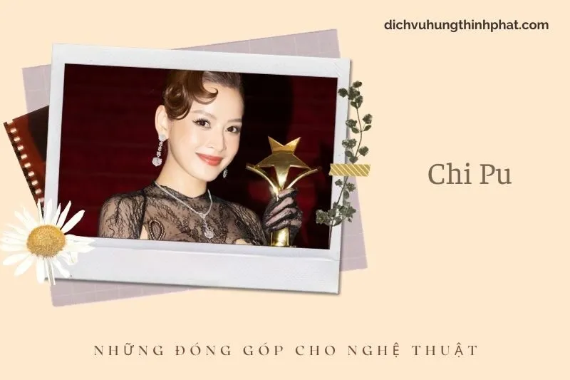Những đóng góp cho nghệ thuật của Chi Pu