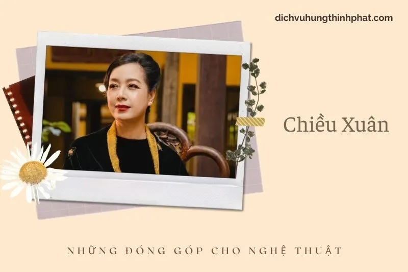 Những đóng góp cho nghệ thuật của ChiềU Xuân