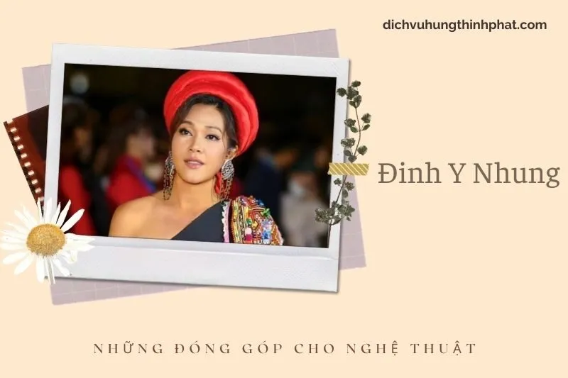 Những đóng góp cho nghệ thuật của Đinh Y Nhung