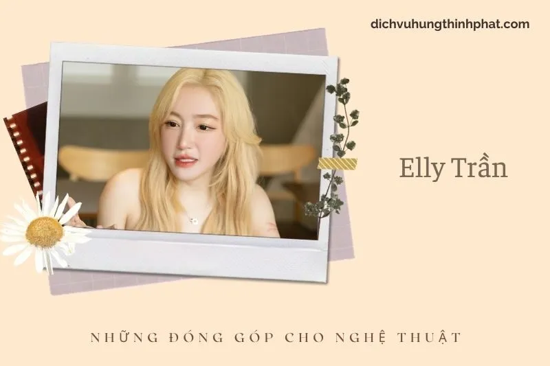 Những đóng góp cho nghệ thuật của Elly TrầN