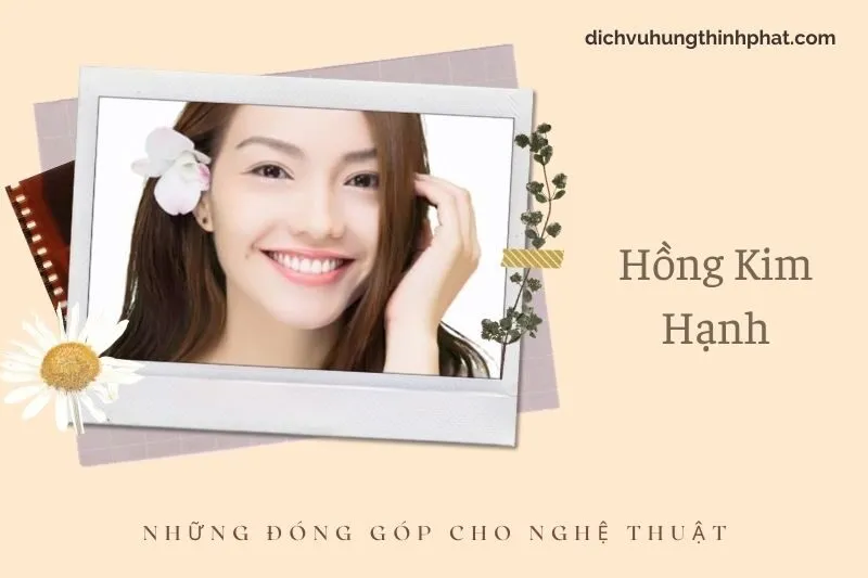 Những đóng góp cho nghệ thuật của HồNg Kim HạNh