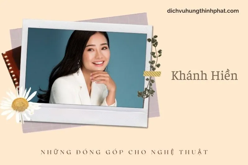 Những đóng góp cho nghệ thuật của Khánh HiềN