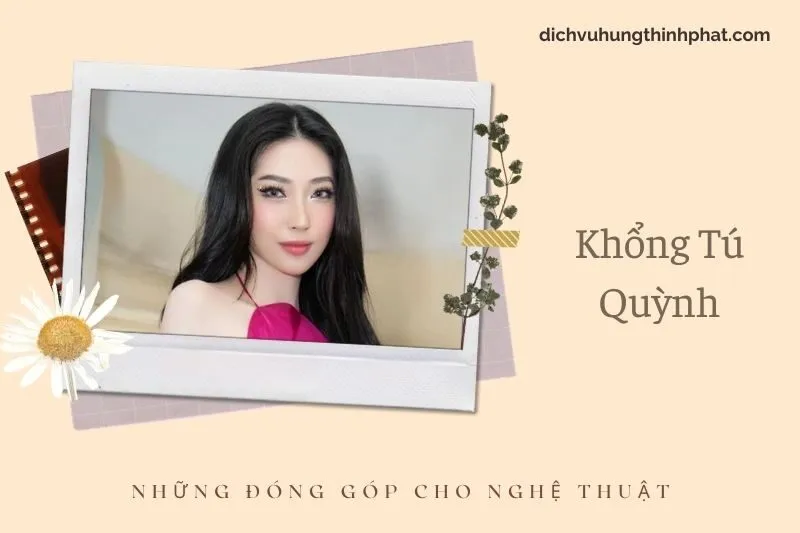 Những đóng góp cho nghệ thuật của KhổNg Tú QuỳNh