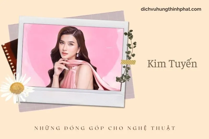Những đóng góp cho nghệ thuật của Kim TuyếN