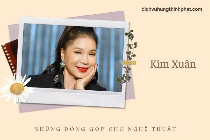 Những đóng góp cho nghệ thuật của Kim Xuân