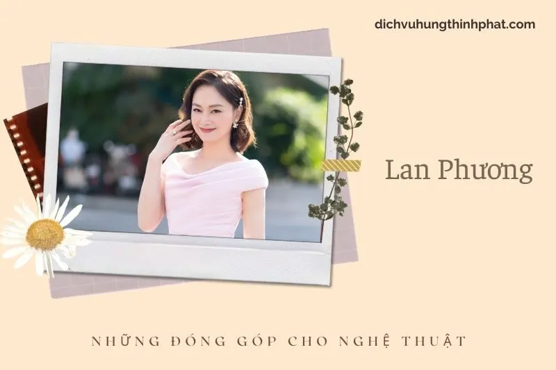 Những đóng góp cho nghệ thuật của Lan Phương