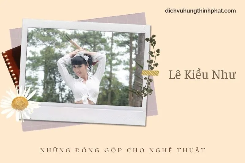Những đóng góp cho nghệ thuật của Lê KiềU Như