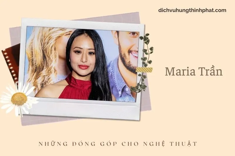 Những đóng góp cho nghệ thuật của Maria TrầN