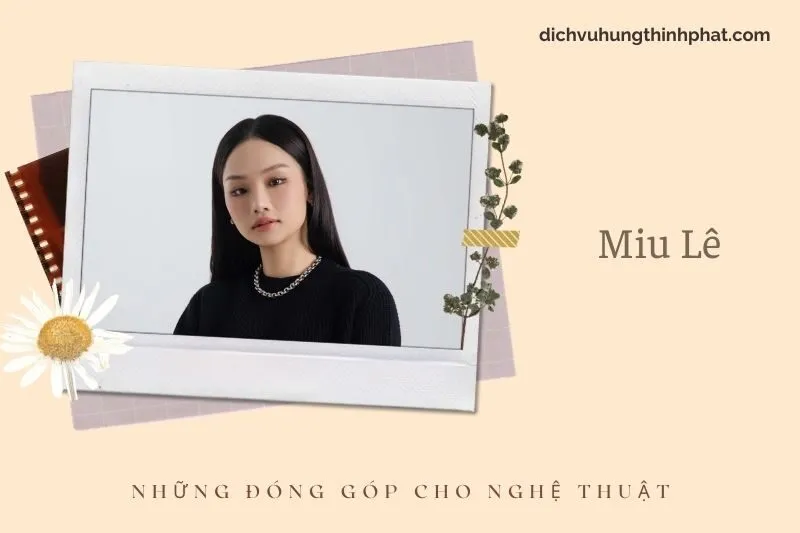 Những đóng góp cho nghệ thuật của Miu Lê