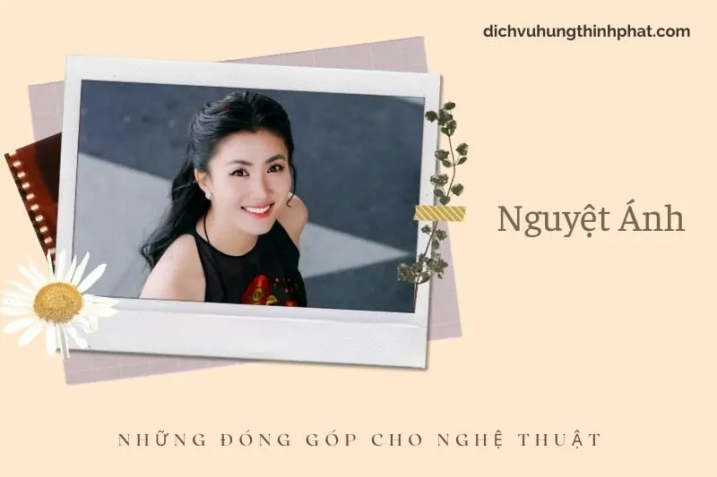 Những đóng góp cho nghệ thuật của NguyệT Ánh