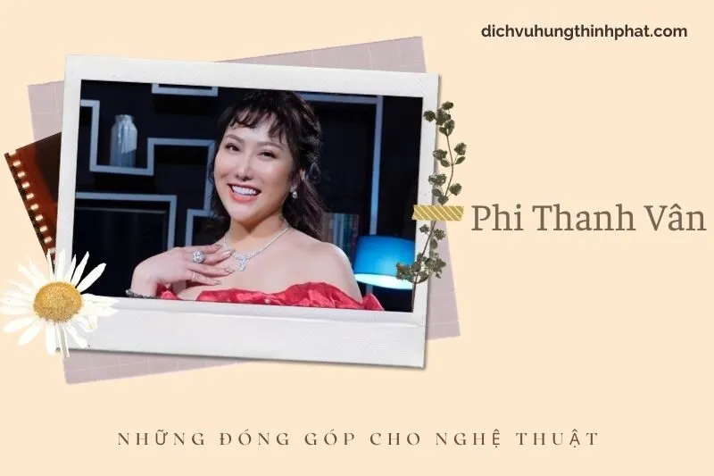 Những đóng góp cho nghệ thuật của Phi Thanh Vân