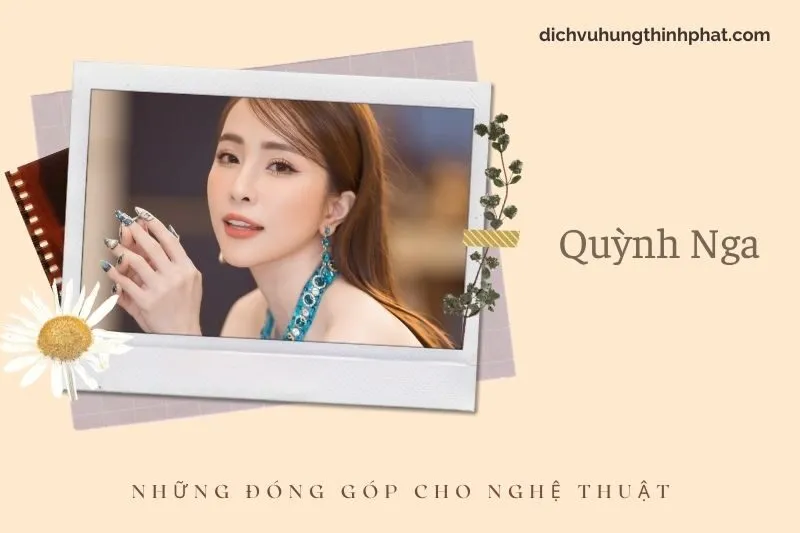 Những đóng góp cho nghệ thuật của QuỳNh Nga