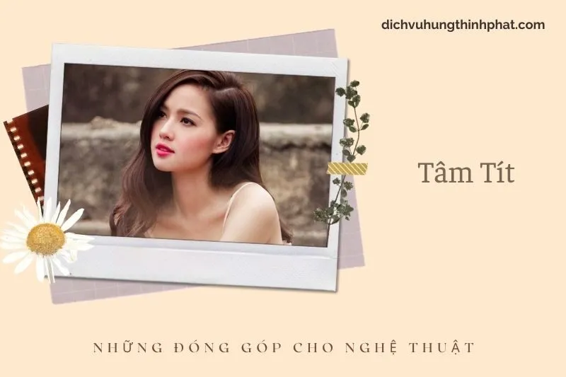 Những đóng góp cho nghệ thuật của Tâm Tít