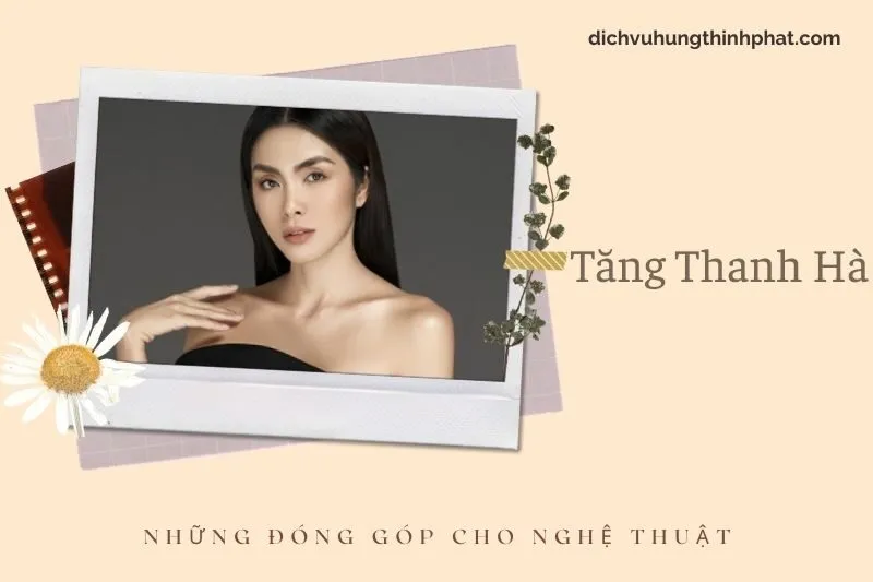 Những đóng góp cho nghệ thuật của Tăng Thanh Hà