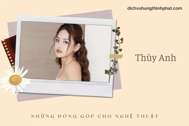 Những đóng góp cho nghệ thuật của Thùy Anh