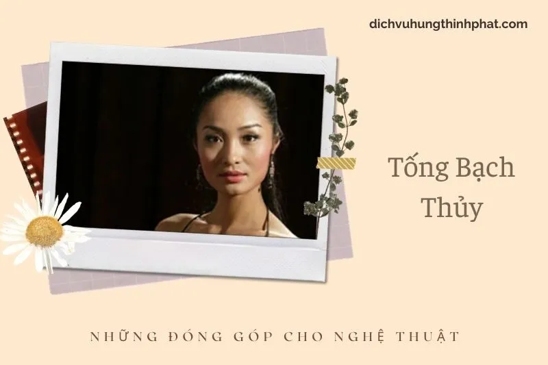 Những đóng góp cho nghệ thuật của TốNg BạCh ThủY
