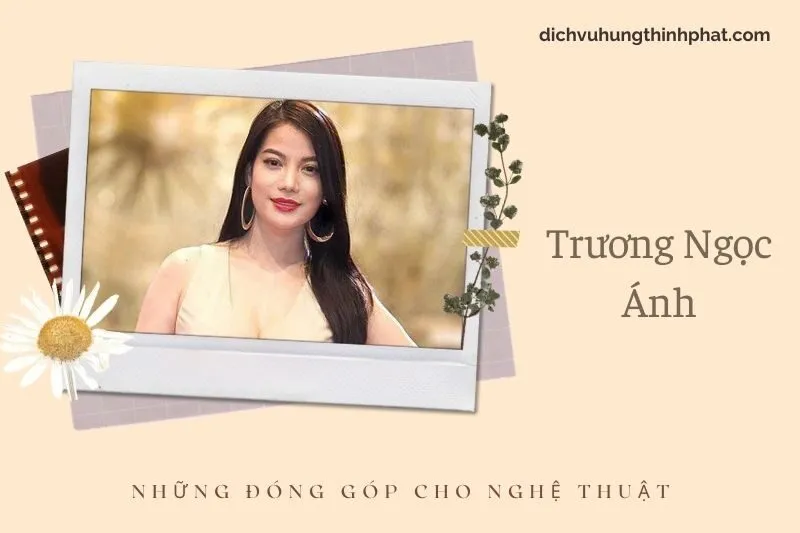 Những đóng góp cho nghệ thuật của Trương NgọC Ánh