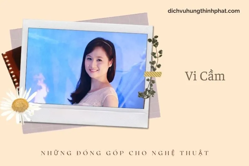 Những đóng góp cho nghệ thuật của Vi CầM