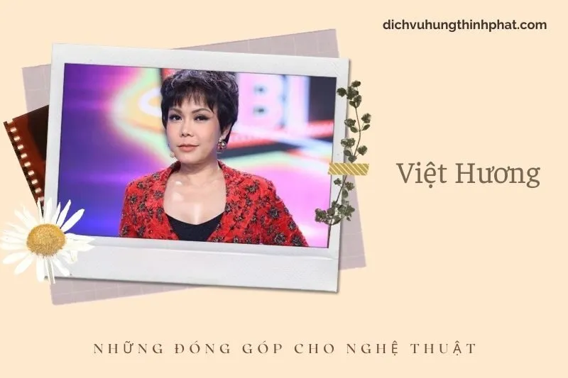 Những đóng góp cho nghệ thuật của ViệT Hương