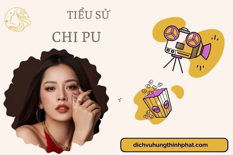 Tìm hiểu diễn viên Chi Pu cuộc đời và sự nghiệp điện ảnh 2025