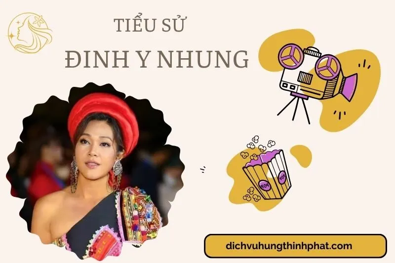 Tìm hiểu diễn viên Đinh Y Nhung cuộc đời và sự nghiệp điện ảnh 2025