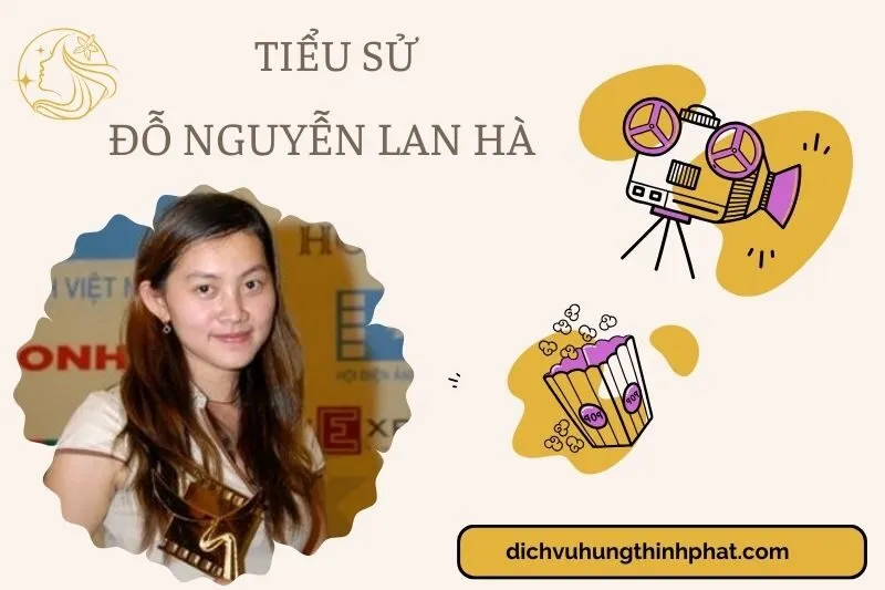 Tìm hiểu diễn viên Đỗ Nguyễn Lan Hà cuộc đời và sự nghiệp điện ảnh 2025