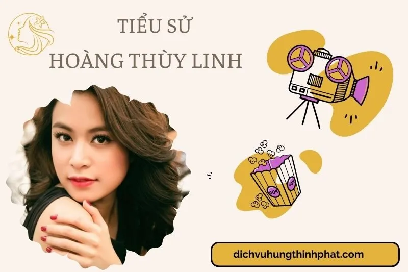 Tìm hiểu diễn viên Hoàng Thùy Linh cuộc đời và sự nghiệp điện ảnh 2025