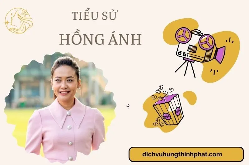 Tìm hiểu diễn viên Hồng Ánh cuộc đời và sự nghiệp điện ảnh 2025