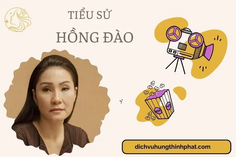 Tìm hiểu diễn viên Hồng Đào cuộc đời và sự nghiệp điện ảnh 2025