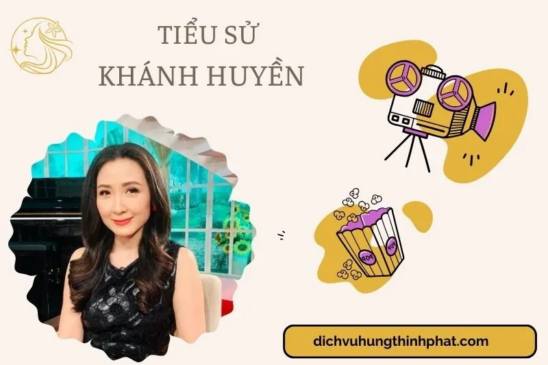 Tìm hiểu diễn viên Khánh Huyền cuộc đời và sự nghiệp điện ảnh 2025