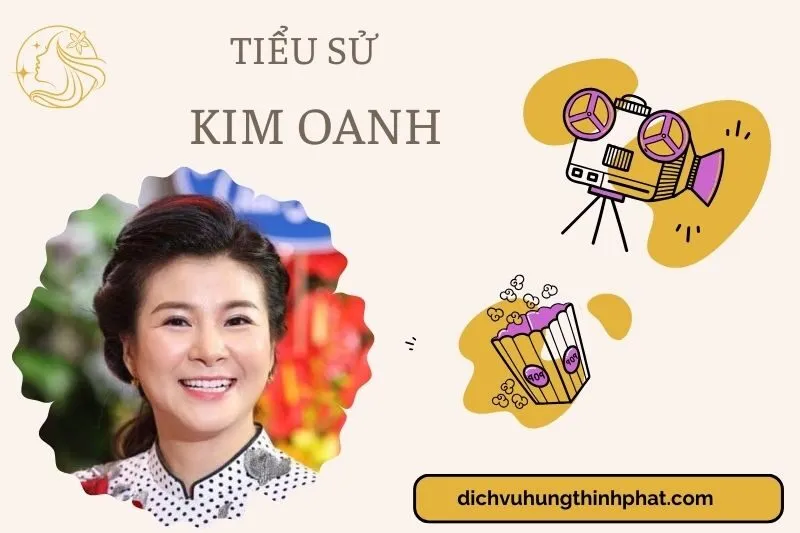 Tìm hiểu diễn viên Kim Oanh cuộc đời và sự nghiệp điện ảnh 2025