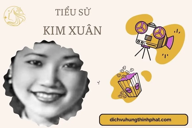 Tìm hiểu diễn viên Kim Xuân cuộc đời và sự nghiệp điện ảnh 2025