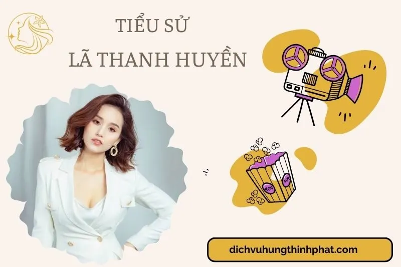 Tìm hiểu diễn viên Lã Thanh Huyền cuộc đời và sự nghiệp điện ảnh 2025