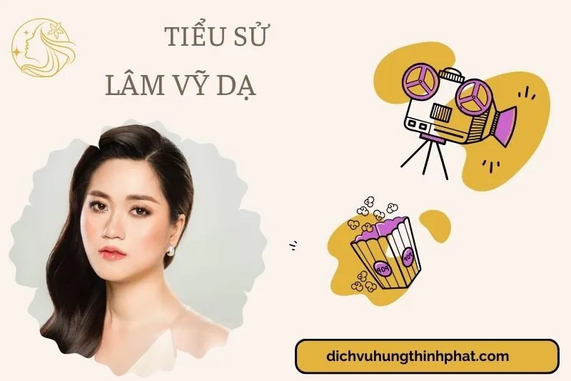 Tìm hiểu diễn viên Lâm Vỹ Dạ cuộc đời và sự nghiệp điện ảnh 2025
