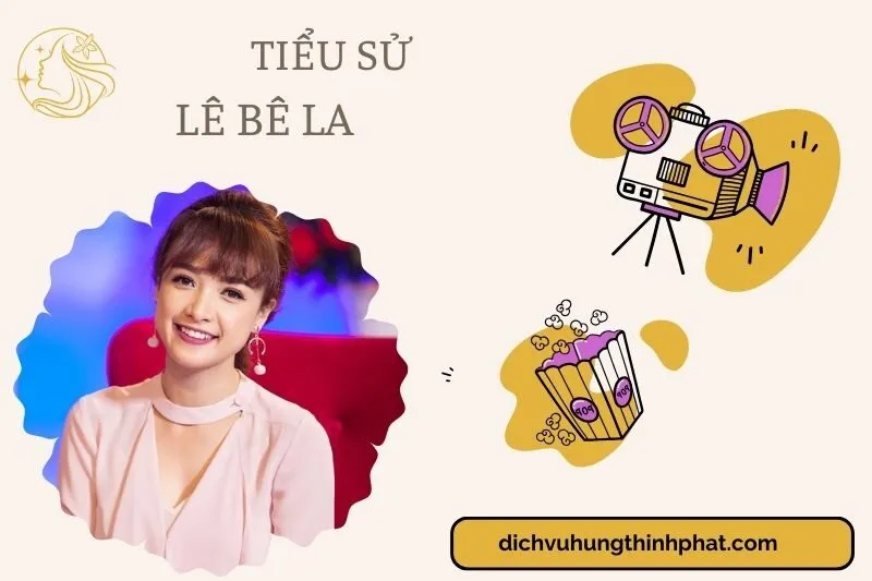 Tìm hiểu diễn viên Lê Bê La cuộc đời và sự nghiệp điện ảnh 2025