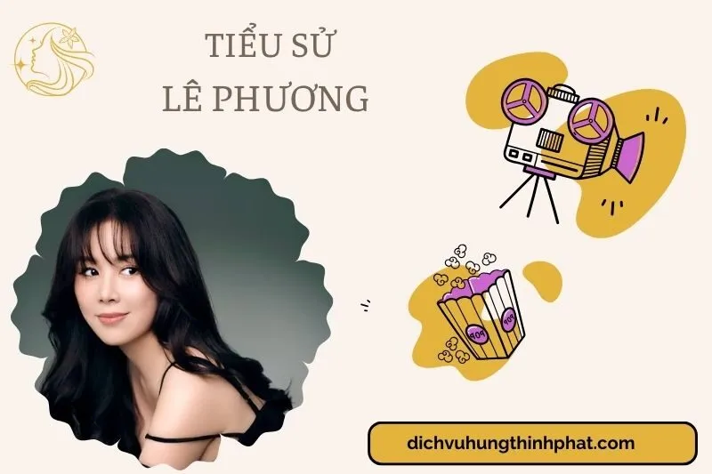 Tìm hiểu diễn viên Lê Phương cuộc đời và sự nghiệp điện ảnh 2025