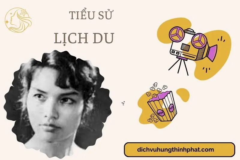 Tìm hiểu diễn viên Lịch Du cuộc đời và sự nghiệp điện ảnh 2025