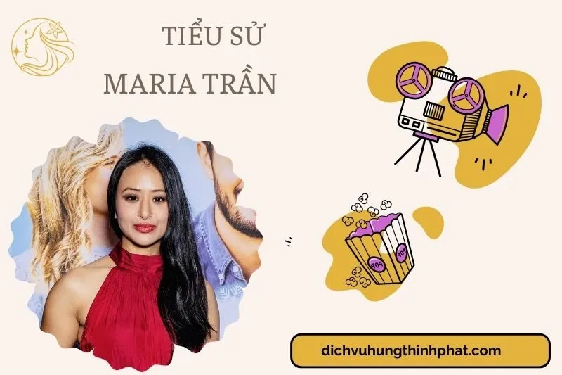 Tìm hiểu diễn viên Maria Trần cuộc đời và sự nghiệp điện ảnh 2025