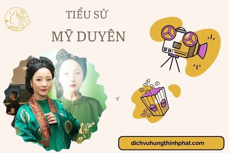 Tìm hiểu diễn viên Mỹ Duyên cuộc đời và sự nghiệp điện ảnh 2025