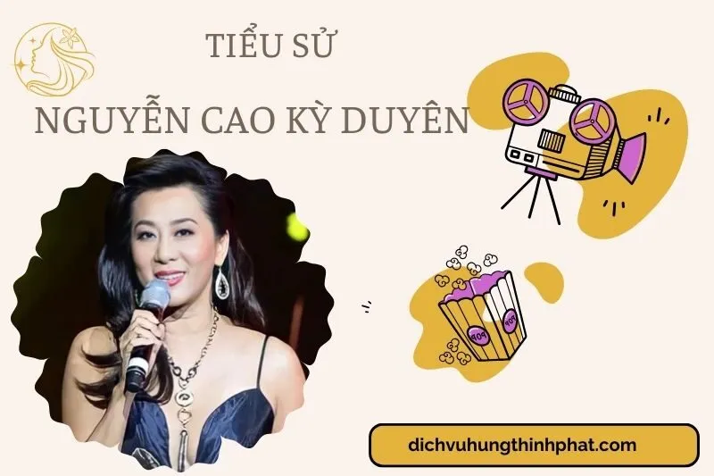 Tìm hiểu diễn viên Nguyễn Cao Kỳ Duyên cuộc đời và sự nghiệp điện ảnh 2025