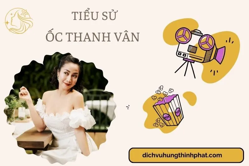 Tìm hiểu diễn viên Ốc Thanh Vân cuộc đời và sự nghiệp điện ảnh 2025