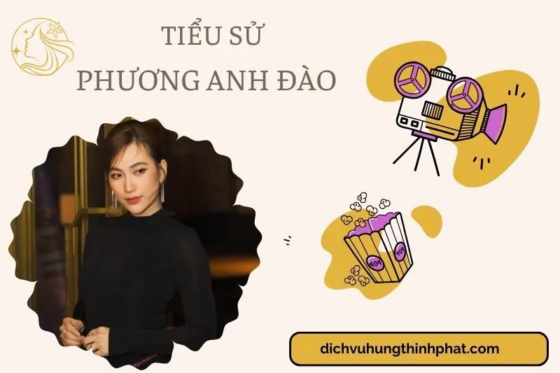 Tìm hiểu diễn viên Phương Anh Đào cuộc đời và sự nghiệp điện ảnh 2025