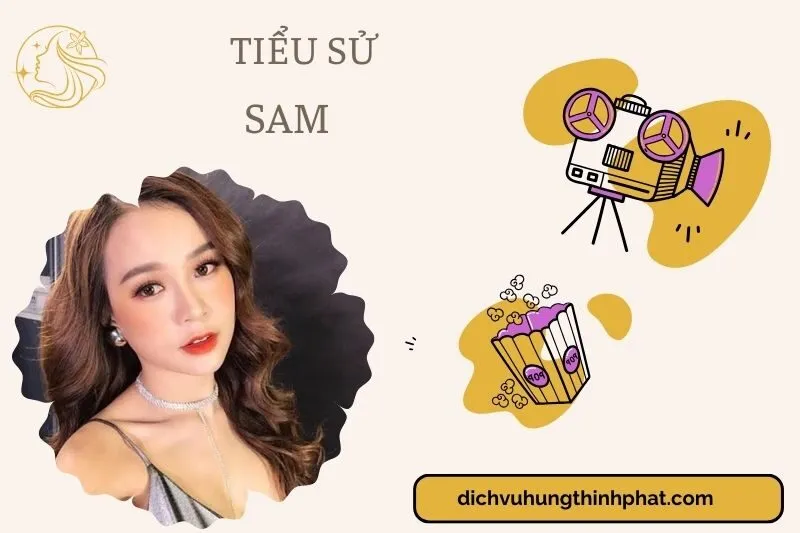 Tìm hiểu diễn viên Sam cuộc đời và sự nghiệp điện ảnh 2025