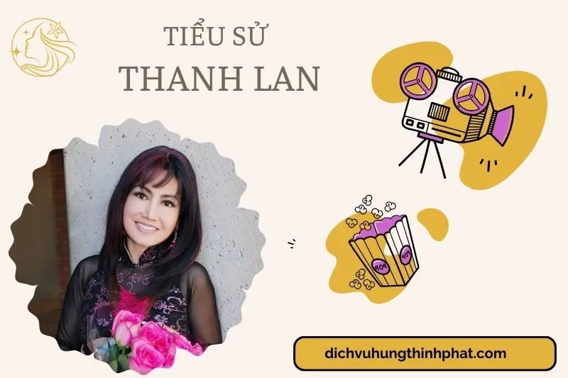 Tìm hiểu diễn viên Thanh Lan cuộc đời và sự nghiệp điện ảnh 2025
