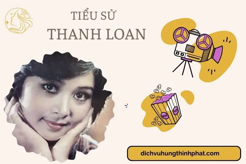 Tìm hiểu diễn viên Thanh Loan cuộc đời và sự nghiệp điện ảnh 2025