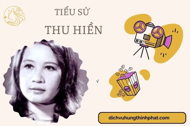 Tìm hiểu diễn viên Thu Hiền cuộc đời và sự nghiệp điện ảnh 2025