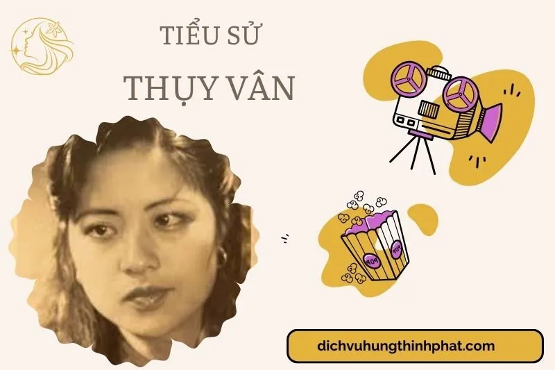 Tìm hiểu diễn viên Thụy Vân cuộc đời và sự nghiệp điện ảnh 2025