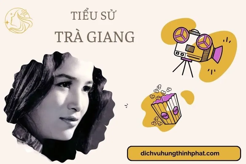 Tìm hiểu diễn viên Trà Giang cuộc đời và sự nghiệp điện ảnh 2025