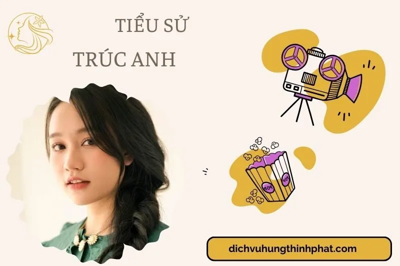 Tìm hiểu diễn viên Trúc Anh cuộc đời và sự nghiệp điện ảnh 2025